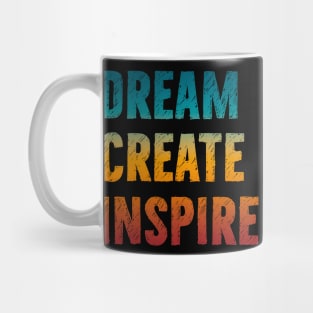 Dream Create Inspire Mug